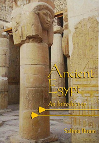 Ancient Egypt: An Introduction - Salima Ikram [KSIĄŻKA]