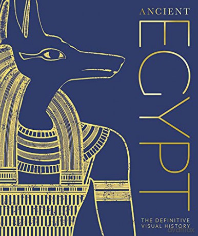 Ancient Egypt: The Definitive Visual History [KSIĄŻKA]