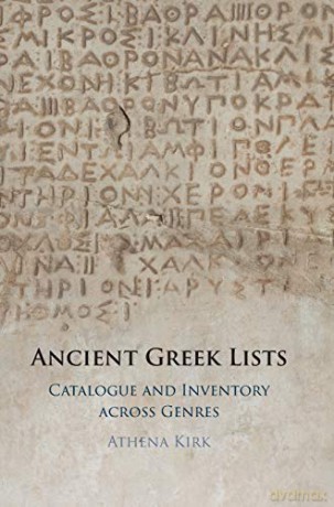 Ancient Greek Lists: Catalogue and Inventory Across Genres - Athena Kirk [KSIĄŻKA]