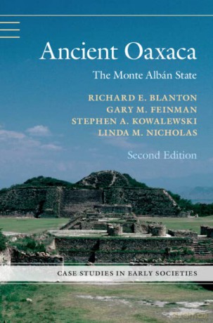 Ancient Oaxaca: The Monte Albán State (Case Studies in Early Societies) - Richard E. Blanton [KSIĄŻKA]