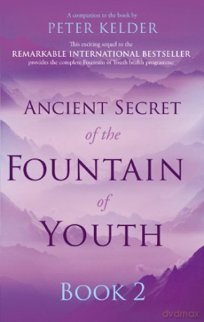 Ancient Secret of the Fountain of Youth Book 2 - Peter Kelder [KSIĄŻKA]