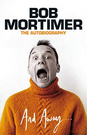 And Away... - Bob Mortimer [KSIĄŻKA]
