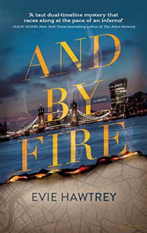 And By Fire: A Novel - Hawtrey [KSIĄŻKA]