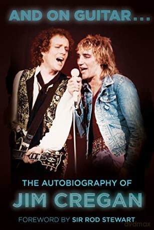 And on Guitar...: The Autobiography of Jim Cregan - Jim Cregan [KSIĄŻKA]
