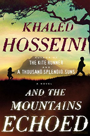 And the Mountains Echoed: A Novel - Khaled Hosseini [KSIĄŻKA]