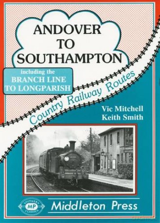 Andover to Southampton (Country railway route albums) - Vic Mitchell [KSIĄŻKA]