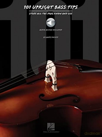 Andy McKee: 101 Upright Bass Tips (Book/Online Audio) (Includes Online Access Code): Stuff All the Pros Know and Use - Andy Mckee [KSIĄŻKA]