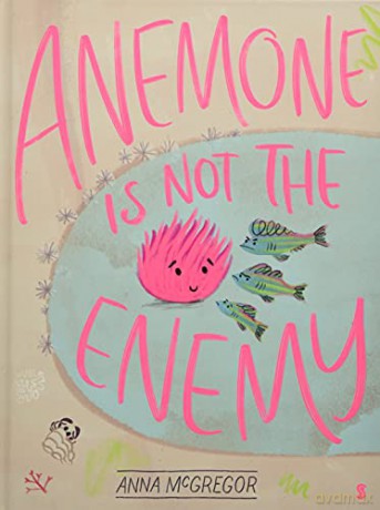Anemone is not the Enemy - Anna McGregor [KSIĄŻKA]