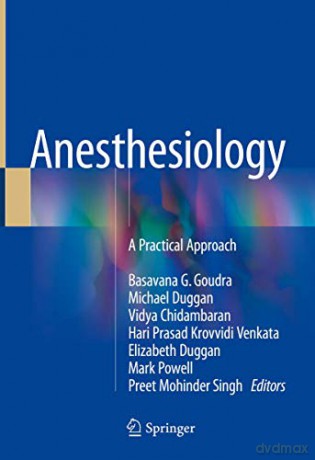 Anesthesiology: A Practical Approach - Basavana G. Goudra [KSIĄŻKA]
