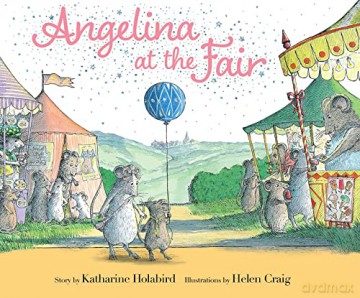 Angelina at the Fair (Angelina Ballerina) - Katharine Holabird [KSIĄŻKA]
