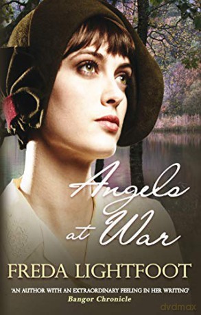 Angels at War: A captivating tale of staying true to one's dreams: 2 (Angels, 2) - Freda Lightfoot [KSIĄŻKA]