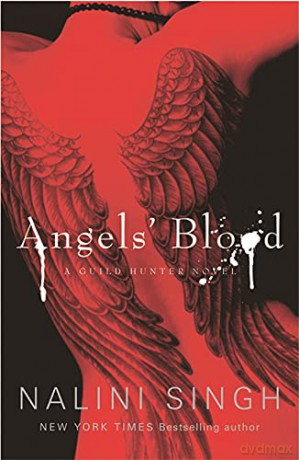 Angels' Blood: The steamy urban fantasy murder mystery that is filled to the brim with sexual tension (The Guild Hunter Series) - Nalini Singh [KSIĄŻKA]