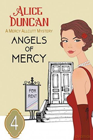Angels of Mercy: Historical Cozy Mystery: 4 (Mercy Allcutt Mystery) - Alice Duncan [KSIĄŻKA]
