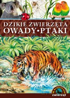 W królestwie zwierząt. Dzikie zwierzęta, owady, ptaki [KSIĄŻKA]