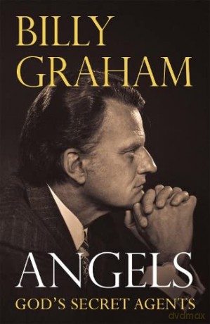 Angels: God's Secret Agents - Billy Graham [KSIĄŻKA]