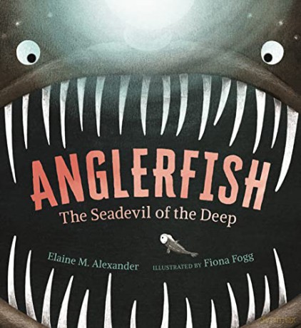 Anglerfish: The Seadevil of the Deep - Elaine M. Alexander [KSIĄŻKA]