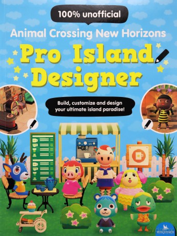 Animal Crossing New Horizons Pro Island Designer: Build, customize and design your ultimate island paradise! - Claire Lister [KSIĄŻKA]