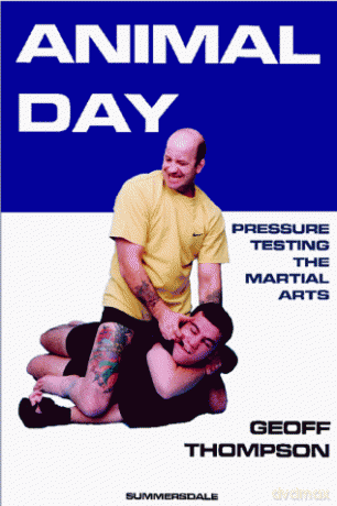 Animal Day: Pressure Testing the Martial Arts - Geoff Thompson [KSIĄŻKA]