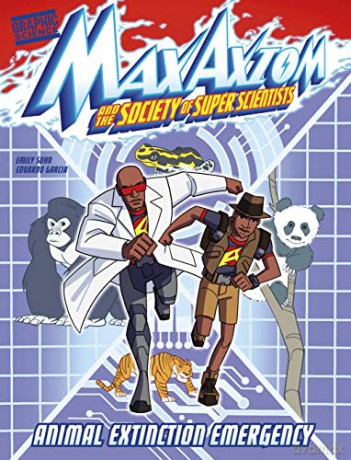 Animal Extinction Emergency: A Max Axiom Super Scientist Adventure (Graphic Science: Max Axiom and the Society of Super Scientists) - Emily Sohn [KSIĄŻKA]