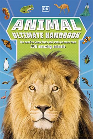 Animal Ultimate Handbook: The Need-to-Know Facts and Stats on More Than 200 Animals [KSIĄŻKA]