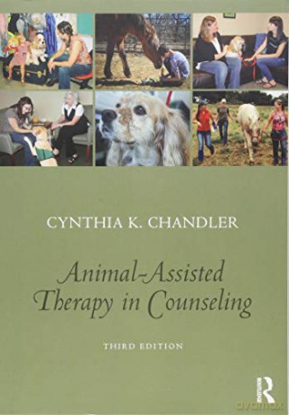 Animal-Assisted Therapy in Counseling - Cynthia K. Chandler [KSIĄŻKA]