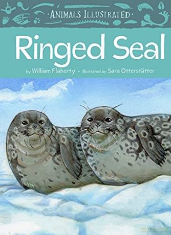 Animals Illustrated: Ringed Seal: 9 (Animals Illustrated, 9) - William Flaherty [KSIĄŻKA]