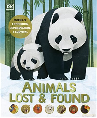 Animals Lost and Found: Stories of Extinction, Conservation and Survival [KSIĄŻKA]