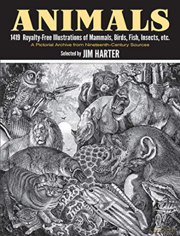 Animals: 1,419 Copyright-Free Illustrations of Mammals, Birds, Fish, Insects, etc (Dover Pictorial Archive) - Jim Harter [KSIĄŻKA]