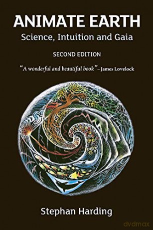 Animate Earth: Science, Intuition and Gaia: 1 - Stephan Harding [KSIĄŻKA]