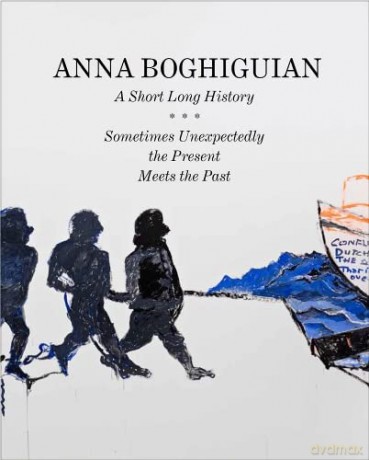 Anna Boghiguian: A Short Long History - Sometimes Unexpectedly the Present Meets the Past - Nuria Enguita [KSIĄŻKA]