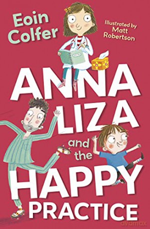 Anna Liza and the Happy Practice (4u2read) - Eoin Colfer [KSIĄŻKA]