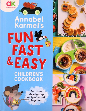 Annabel Karmel's Fun, Fast and Easy Children's Cookbook - Annabel Karmel [KSIĄŻKA]
