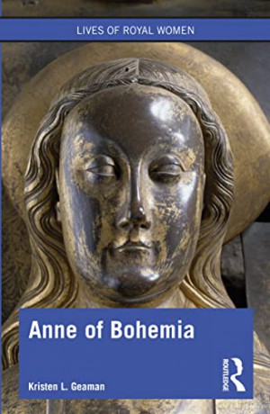 Anne of Bohemia (Lives of Royal Women) - Kristen L. Geaman [KSIĄŻKA]