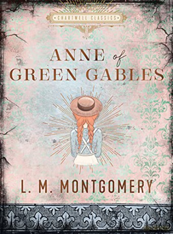 Anne of Green Gables: L. M. Montgomery (Chartwell Classics) - L. M. Montgomery [KSIĄŻKA]