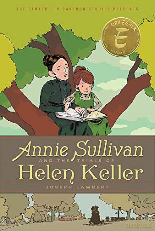 Annie Sullivan and the Trials of Helen Keller (Center for Cartoon Studies Presents) - Joseph Lambert [KSIĄŻKA]