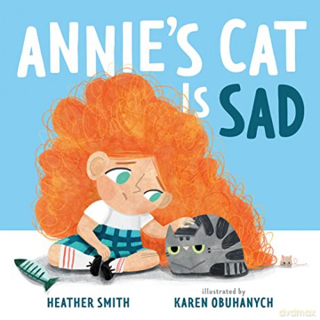 Annie's Cat Is Sad - Heather Smith [KSIĄŻKA]
