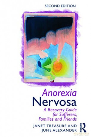 Anorexia Nervosa: A Recovery Guide for Sufferers, Families and Friends - Janet Treasure [KSIĄŻKA]