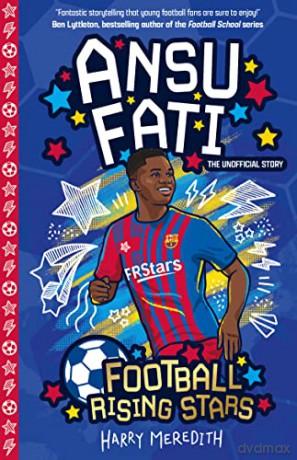 Ansu Fati (Football Rising Stars) - Harry Meredith [KSIĄŻKA]