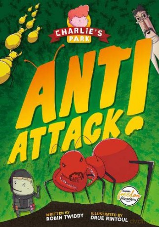 Ant Attack (Charlie's Park #2) (BookLife Freedom Readers) - Robin Twiddy [KSIĄŻKA]