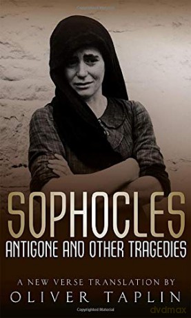 Antigone and other Tragedies: Antigone, Deianeira, Electra (Oxford World's Classics) - Sophocles [KSIĄŻKA]