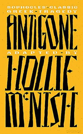 Antigone: A New Adaptation of the Classic Greek Tragedy - Hollie McNish [KSIĄŻKA]
