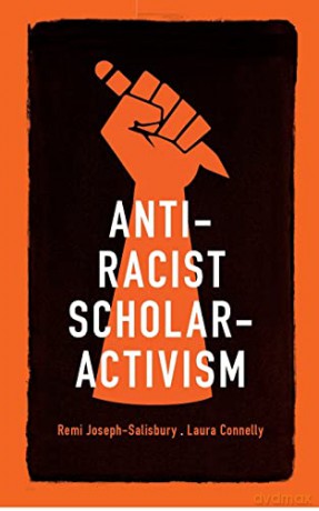 Anti-racist scholar-activism - Remi Joseph-Salisbury [KSIĄŻKA]