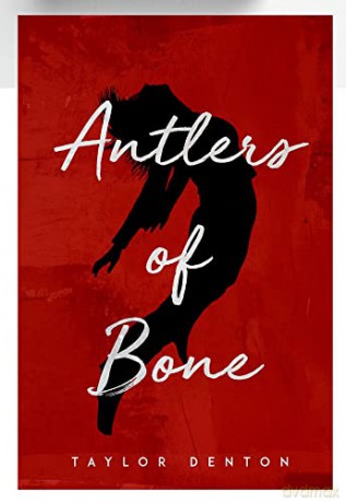 Antlers of Bone - Taylor Denton [KSIĄŻKA]
