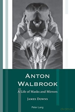 Anton Walbrook; A Life of Masks and Mirrors (19) (Exile Studies) - James Downs [KSIĄŻKA]