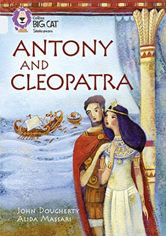 Antony and Cleopatra: Band 17/Diamond (Collins Big Cat) - John Dougherty [KSIĄŻKA]