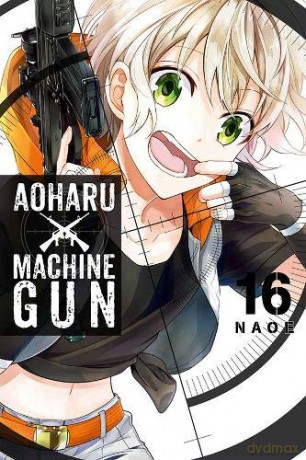 Aoharu X Machinegun, Vol. 16 - Naoe [KSIĄŻKA]