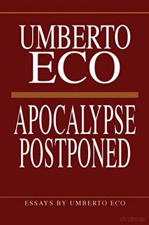 Apocalypse Postponed: Essays by Umberto Eco (Perspectives) - Umberto Eco [KSIĄŻKA]