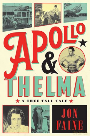 Apollo and Thelma: A True Tall Tale - Jon Faine [KSIĄŻKA]
