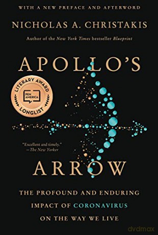 Apollo's Arrow: The Profound and Enduring Impact of Coronavirus on the Way We Live - Nicholas A. Christakis MD PhD [KSIĄŻKA]