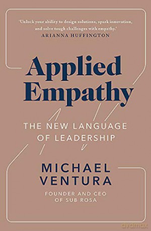 Applied Empathy: The New Language of Leadership - Michael Ventura [KSIĄŻKA]
